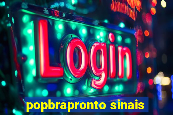 popbrapronto sinais